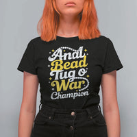 Funny Anal Bead Tug O War T Shirt For Women Inappropriate Adult Humor Weird Cringe - Wonder Print Shop