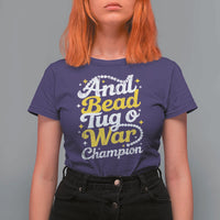 Funny Anal Bead Tug O War T Shirt For Women Inappropriate Adult Humor Weird Cringe - Wonder Print Shop