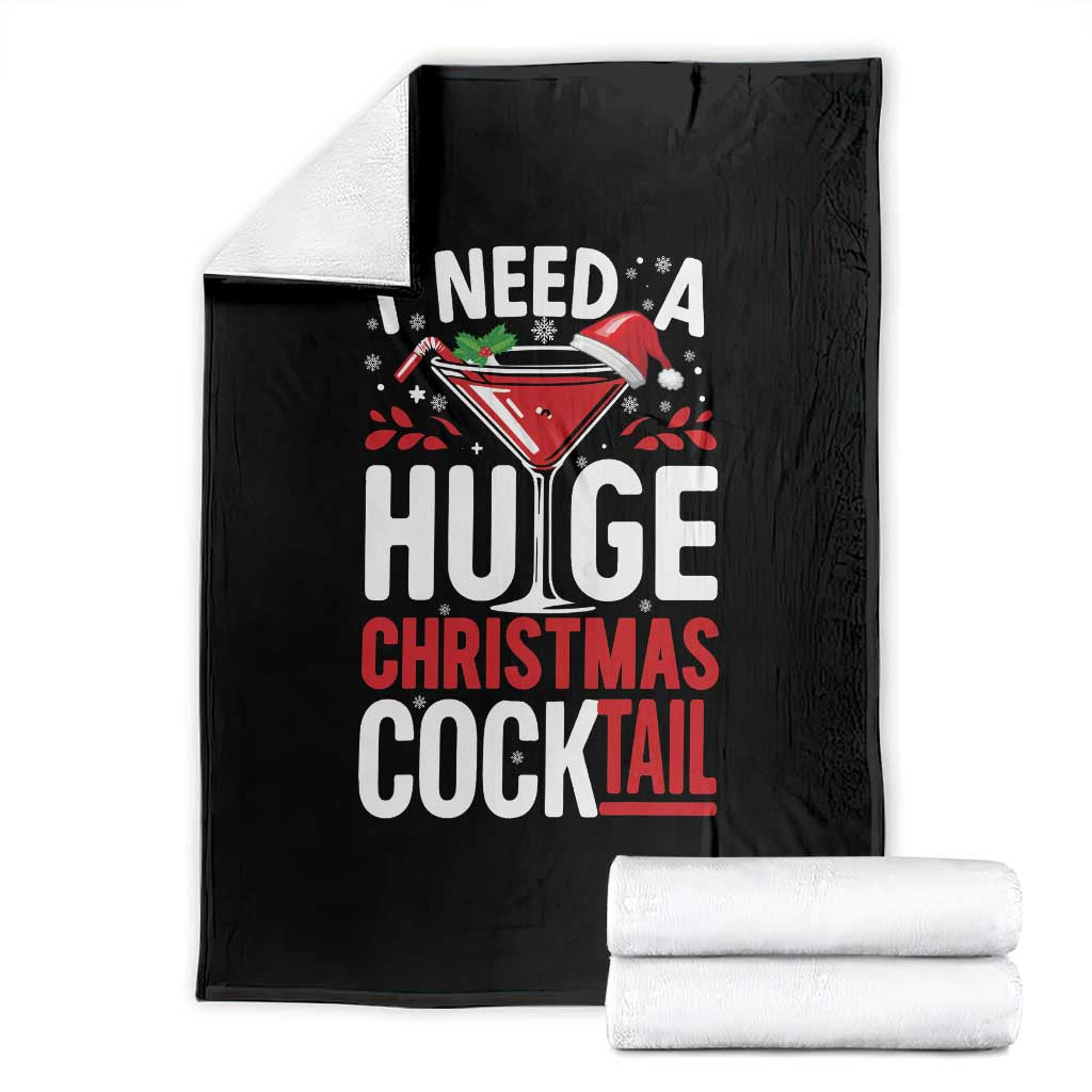 I Need A Huge Christmas Cocktail Throw Blanket Funny Xmas Adult Humor Party Drinking - Wonder Print Shop