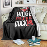 I Need A Huge Christmas Cocktail Throw Blanket Funny Xmas Adult Humor Party Drinking - Wonder Print Shop