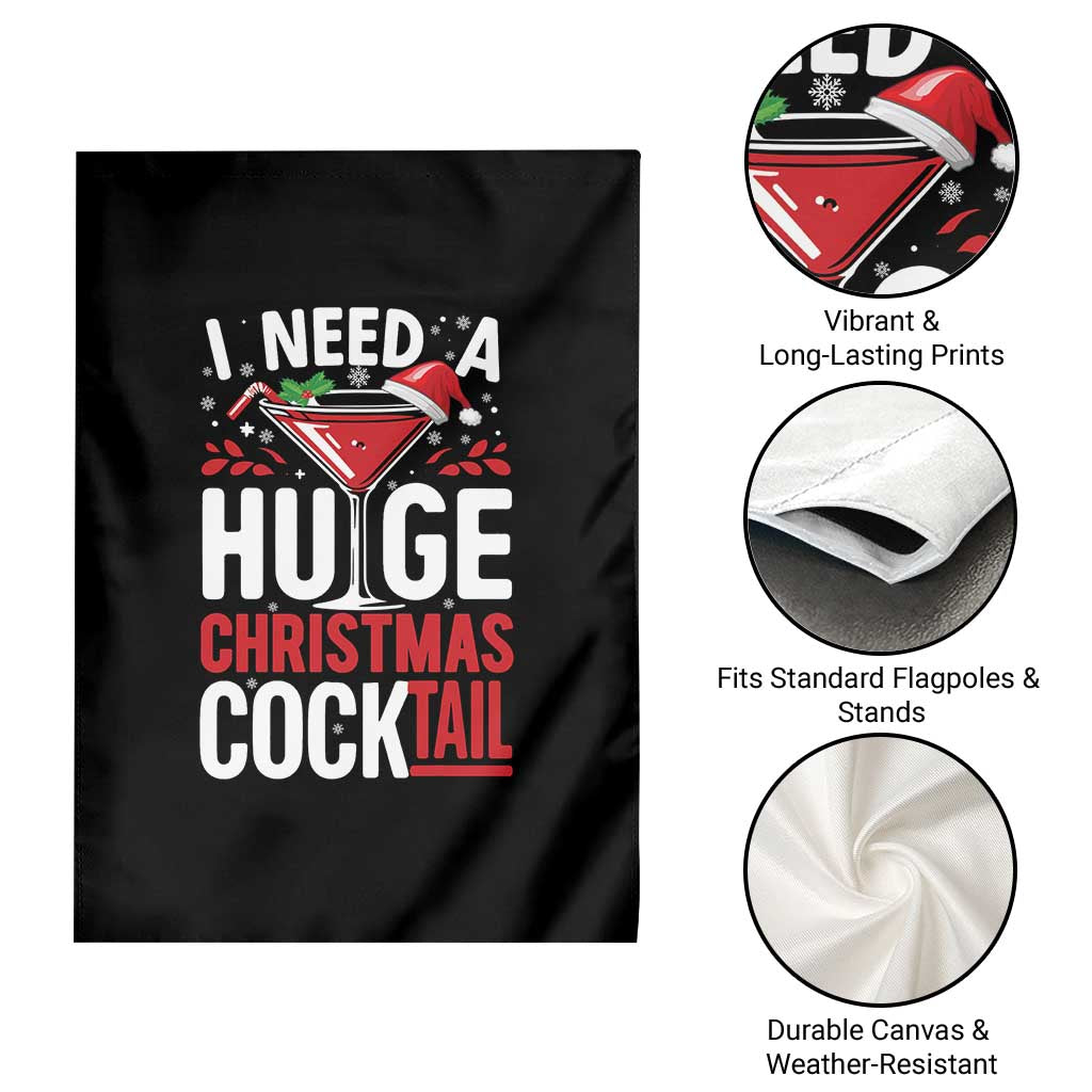 I Need A Huge Christmas Cocktail Garden Flag Funny Xmas Adult Humor Party Drinking - Wonder Print Shop