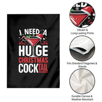 I Need A Huge Christmas Cocktail Garden Flag Funny Xmas Adult Humor Party Drinking - Wonder Print Shop