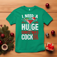 I Need A Huge Christmas Cocktail T Shirt Funny Xmas Adult Humor Party Drinking - Wonder Print Shop