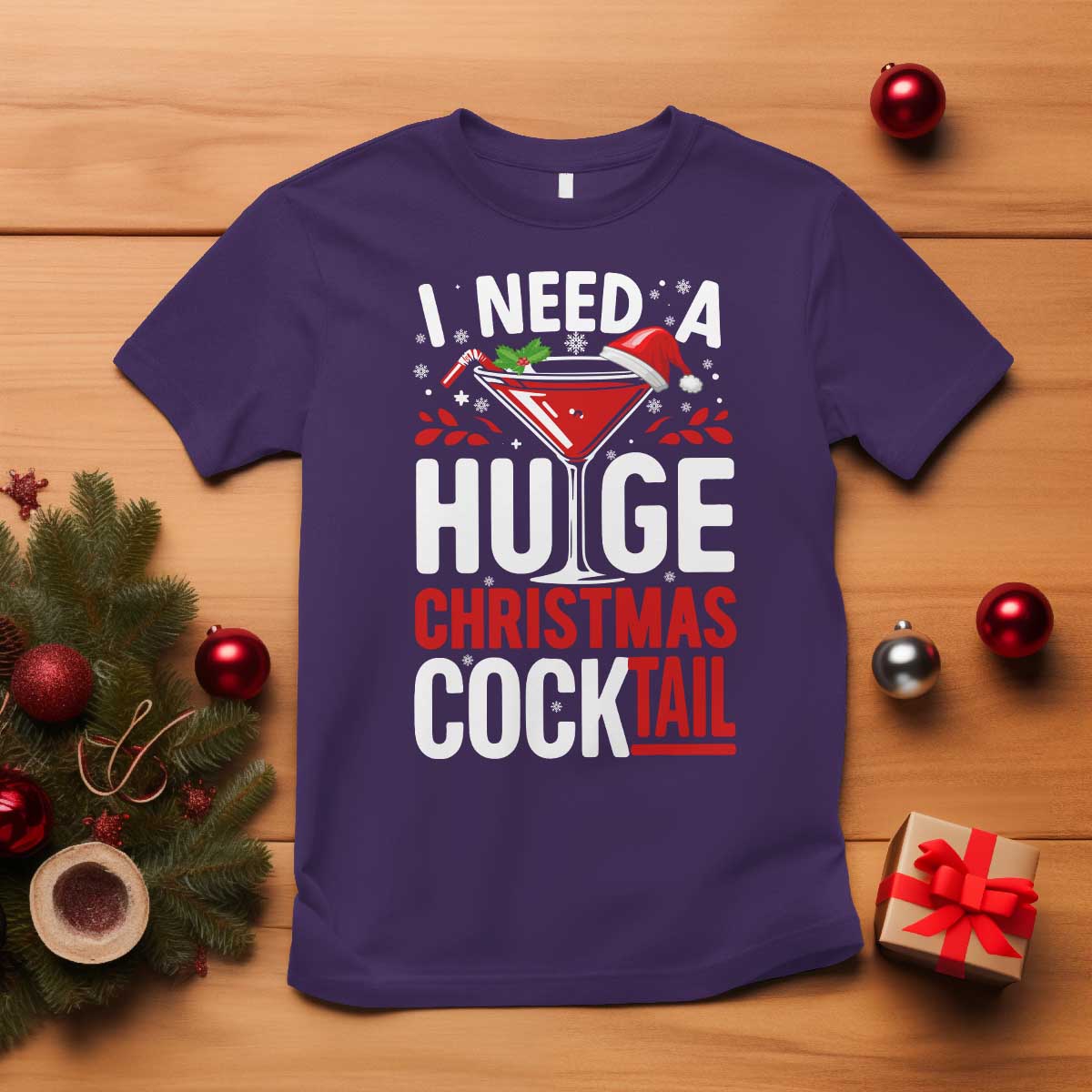 I Need A Huge Christmas Cocktail T Shirt Funny Xmas Adult Humor Party Drinking - Wonder Print Shop