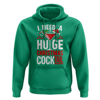 I Need A Huge Christmas Cocktail Hoodie Funny Xmas Adult Humor Party Drinking - Wonder Print Shop