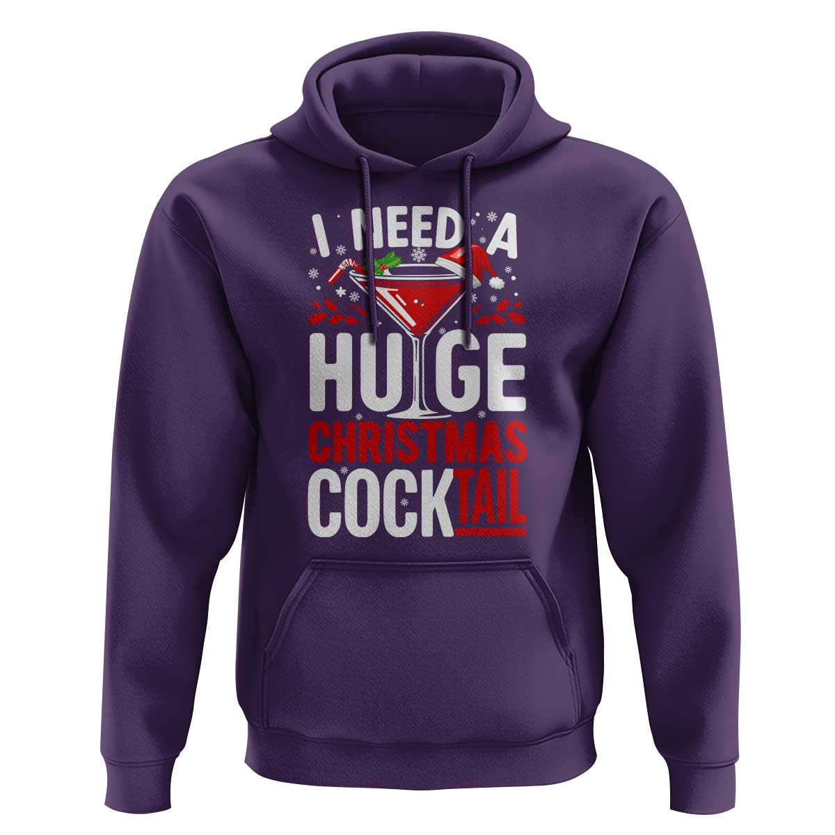 I Need A Huge Christmas Cocktail Hoodie Funny Xmas Adult Humor Party Drinking - Wonder Print Shop