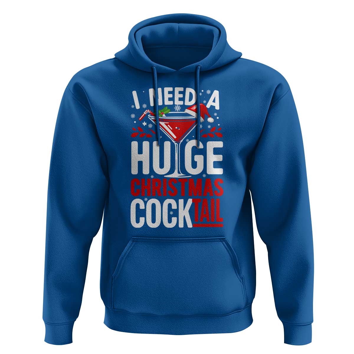 I Need A Huge Christmas Cocktail Hoodie Funny Xmas Adult Humor Party Drinking - Wonder Print Shop