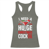 I Need A Huge Christmas Cocktail Racerback Tank Top Funny Xmas Adult Humor Party Drinking - Wonder Print Shop