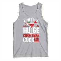 I Need A Huge Christmas Cocktail Tank Top Funny Xmas Adult Humor Party Drinking - Wonder Print Shop