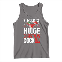 I Need A Huge Christmas Cocktail Tank Top Funny Xmas Adult Humor Party Drinking - Wonder Print Shop