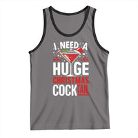 I Need A Huge Christmas Cocktail Tank Top Funny Xmas Adult Humor Party Drinking - Wonder Print Shop