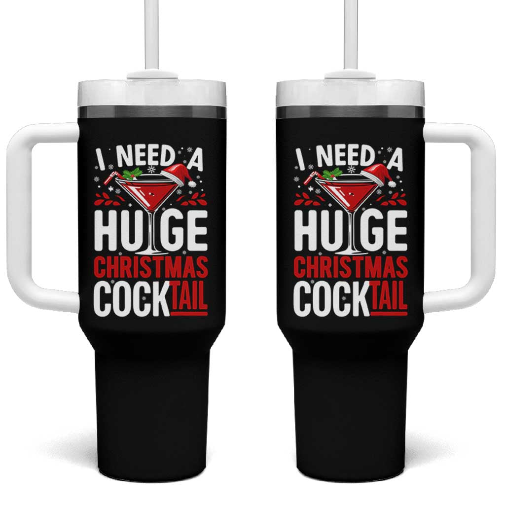 I Need A Huge Christmas Cocktail Tumbler With Handle Funny Xmas Adult Humor Party Drinking - Wonder Print Shop
