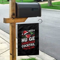 I Need A Huge Christmas Cocktail Hold The Tail Garden Flag Funny Adult Humor Party Drinking - Wonder Print Shop