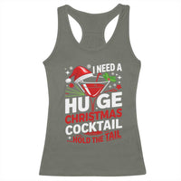 I Need A Huge Christmas Cocktail Hold The Tail Racerback Tank Top Funny Adult Humor Party Drinking - Wonder Print Shop