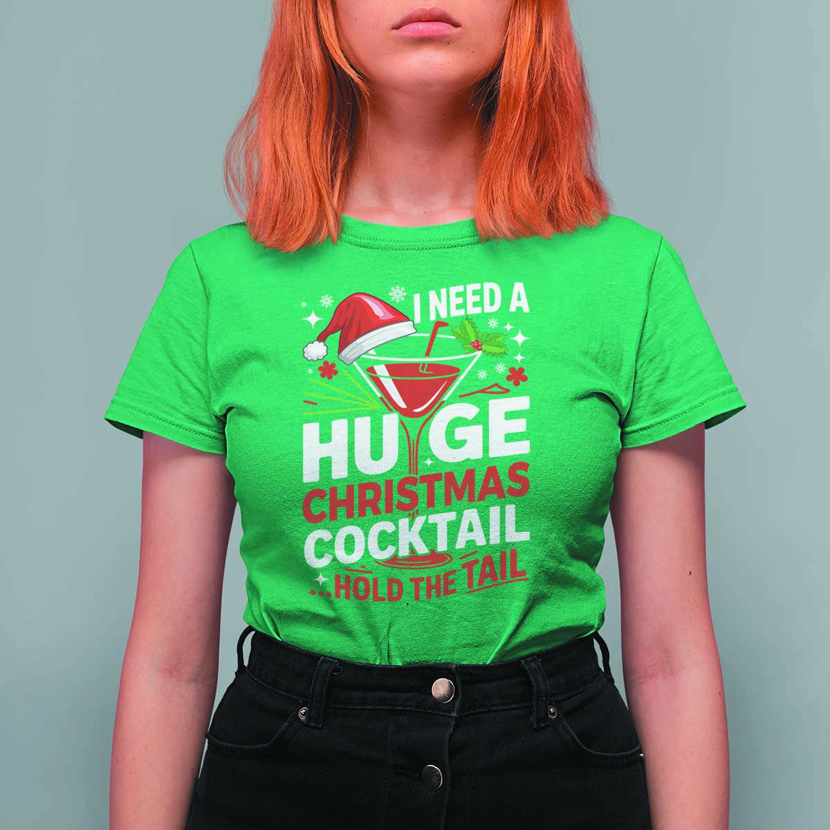 I Need A Huge Christmas Cocktail Hold The Tail T Shirt For Women Funny Adult Humor Party Drinking - Wonder Print Shop