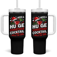 I Need A Huge Christmas Cocktail Hold The Tail Tumbler With Handle Funny Adult Humor Party Drinking - Wonder Print Shop