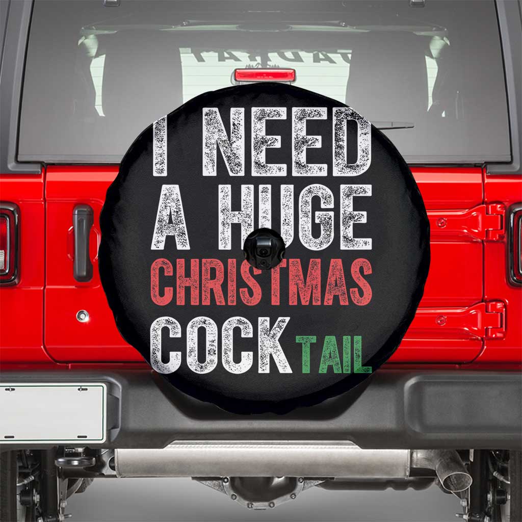 I Need A Huge Christmas Cocktail Spare Tire Cover Funny Adult Humor Xmas Party Drinking - Wonder Print Shop