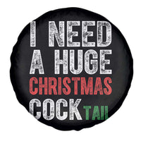 I Need A Huge Christmas Cocktail Spare Tire Cover Funny Adult Humor Xmas Party Drinking - Wonder Print Shop