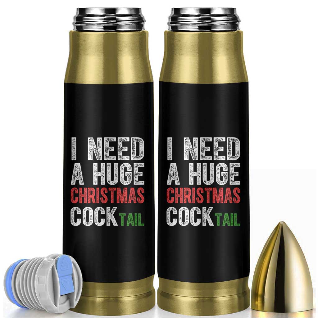 I Need A Huge Christmas Cocktail Bullet Tumbler Funny Adult Humor Xmas Party Drinking - Wonder Print Shop