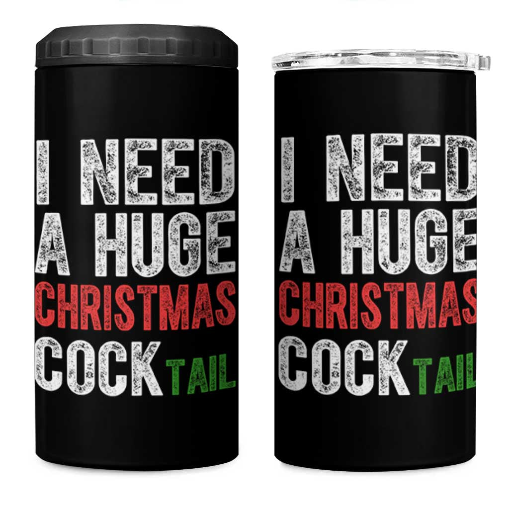 I Need A Huge Christmas Cocktail 4 in 1 Can Cooler Tumbler Funny Adult Humor Xmas Party Drinking - Wonder Print Shop