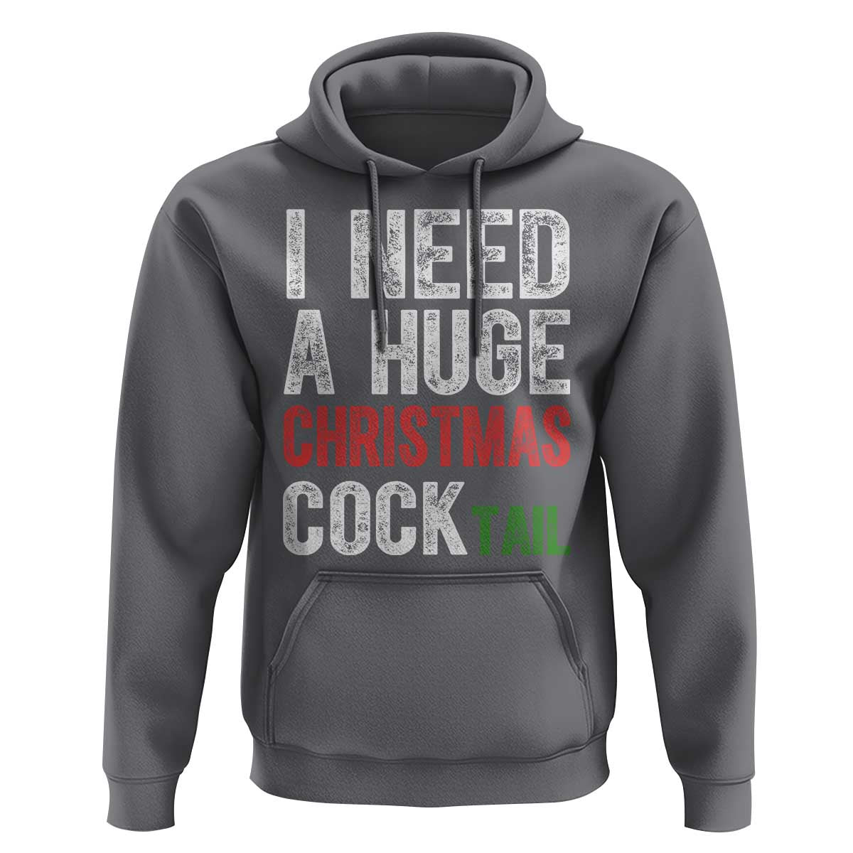 I Need A Huge Christmas Cocktail Hoodie Funny Adult Humor Xmas Party Drinking - Wonder Print Shop