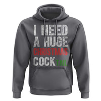 I Need A Huge Christmas Cocktail Hoodie Funny Adult Humor Xmas Party Drinking - Wonder Print Shop