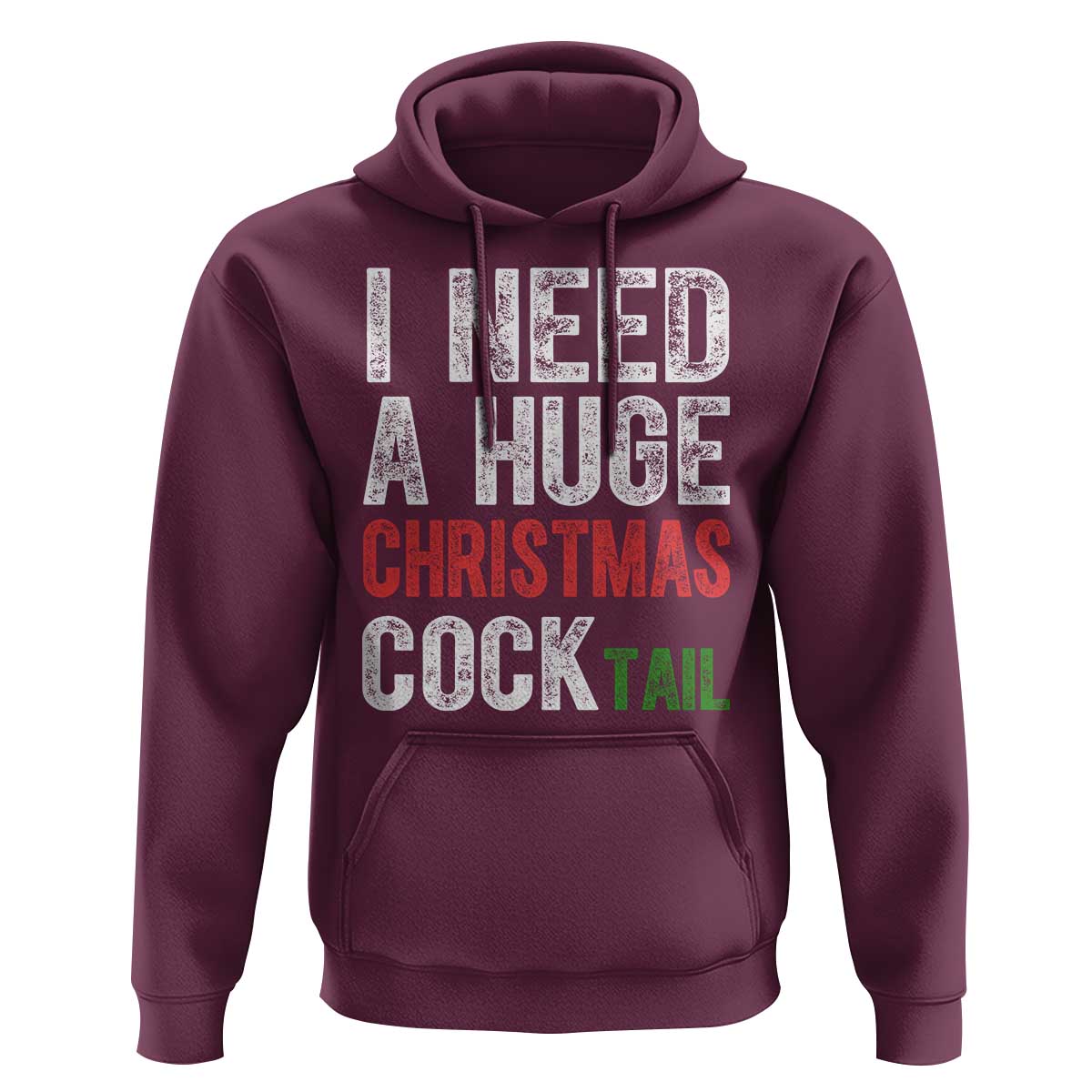 I Need A Huge Christmas Cocktail Hoodie Funny Adult Humor Xmas Party Drinking - Wonder Print Shop