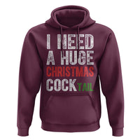 I Need A Huge Christmas Cocktail Hoodie Funny Adult Humor Xmas Party Drinking - Wonder Print Shop