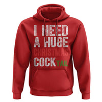 I Need A Huge Christmas Cocktail Hoodie Funny Adult Humor Xmas Party Drinking - Wonder Print Shop