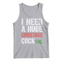 I Need A Huge Christmas Cocktail Tank Top Funny Adult Humor Xmas Party Drinking - Wonder Print Shop
