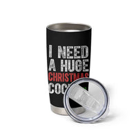 I Need A Huge Christmas Cocktail Tumbler Cup Funny Adult Humor Xmas Party Drinking - Wonder Print Shop