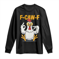 Funny F Caw F 67 Meme Long Sleeve Shirt Cartoon Chicken Poultry Humor - Wonder Print Shop
