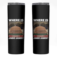 Funny Marcus The Worm Christmas Skinny Tumbler Where Is Jimbo James Xmas Ugly Sweater - Wonder Print Shop