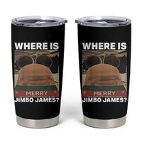 Funny Marcus The Worm Christmas Tumbler Cup Where Is Jimbo James Xmas Ugly Sweater - Wonder Print Shop