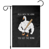 Funny Mess With The Honk You Get The Bonk Garden Flag Muscle Silly Goose - Wonder Print Shop