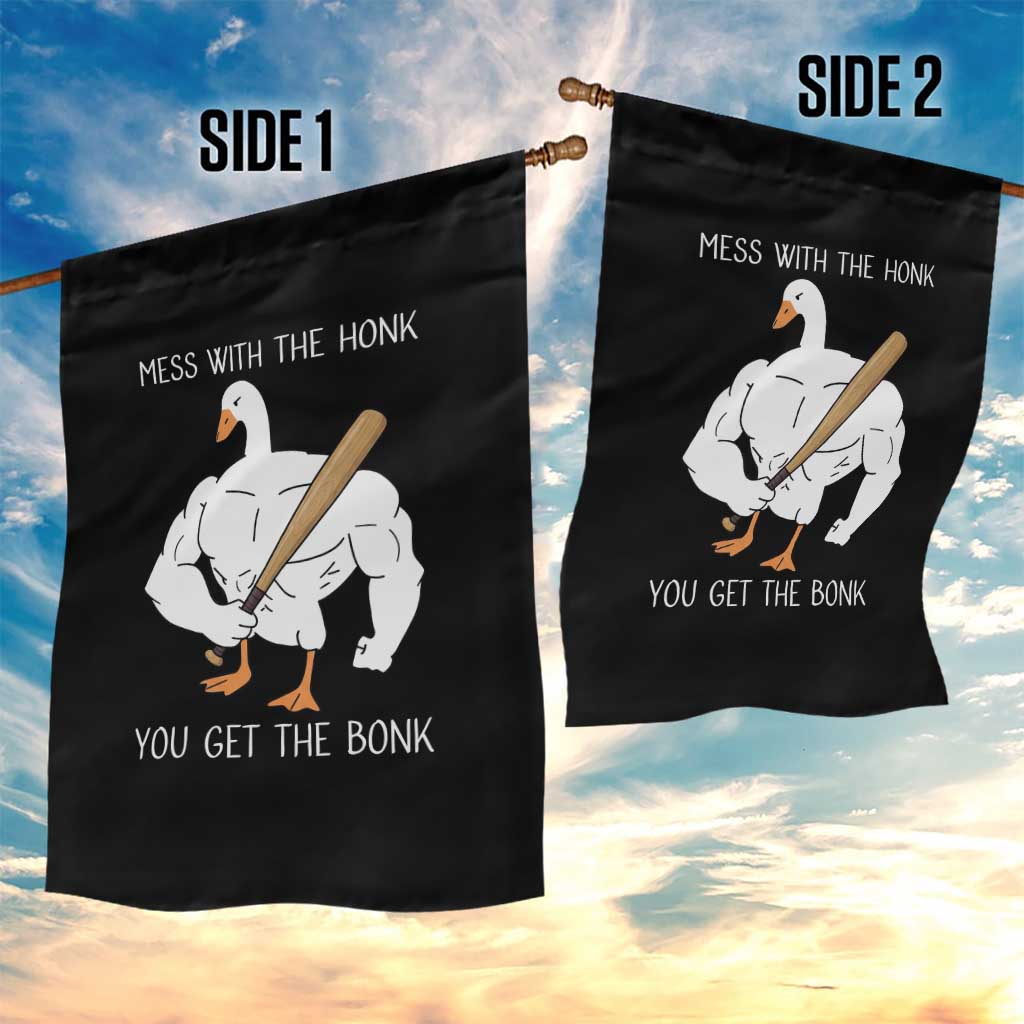 Funny Mess With The Honk You Get The Bonk Garden Flag Muscle Silly Goose - Wonder Print Shop