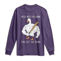 Funny Mess With The Honk You Get The Bonk Long Sleeve Shirt Muscle Silly Goose - Wonder Print Shop