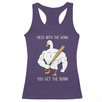 Funny Mess With The Honk You Get The Bonk Racerback Tank Top Muscle Silly Goose - Wonder Print Shop