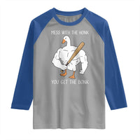 Funny Mess With The Honk You Get The Bonk Raglan Shirt Muscle Silly Goose - Wonder Print Shop