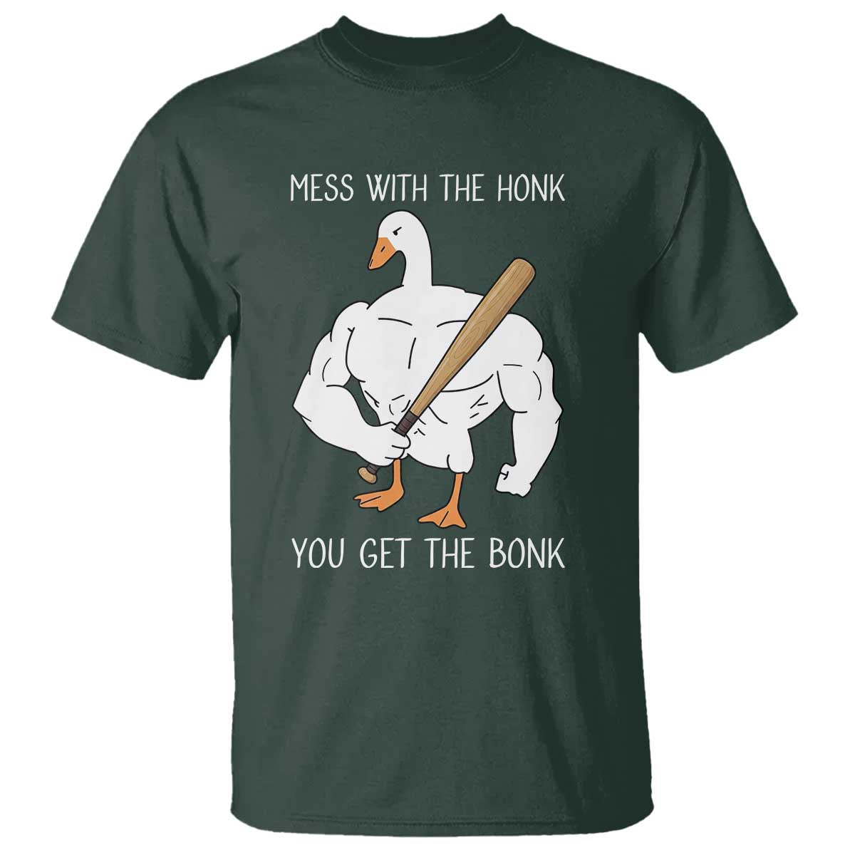 Funny Mess With The Honk You Get The Bonk T Shirt Muscle Silly Goose - Wonder Print Shop