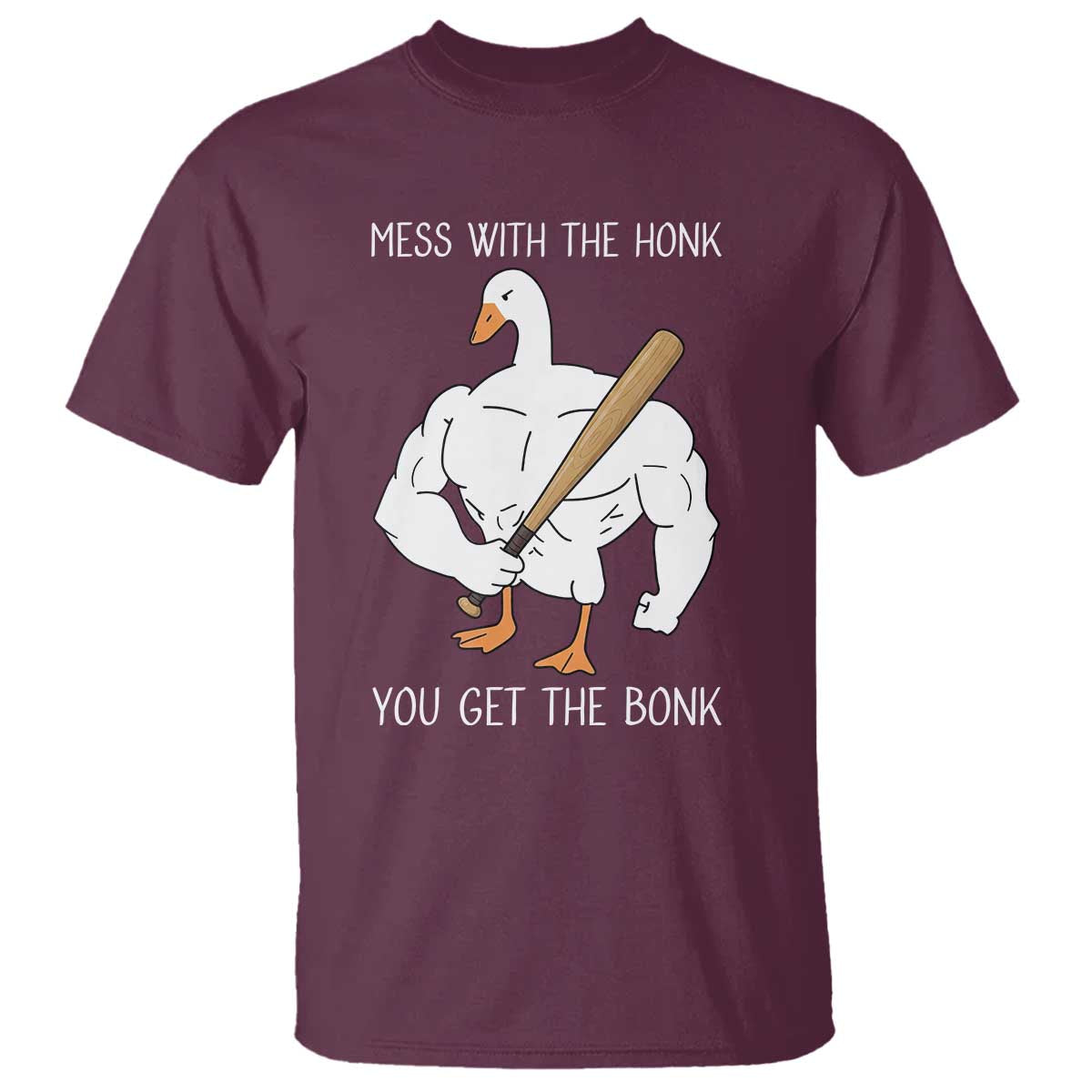 Funny Mess With The Honk You Get The Bonk T Shirt Muscle Silly Goose - Wonder Print Shop
