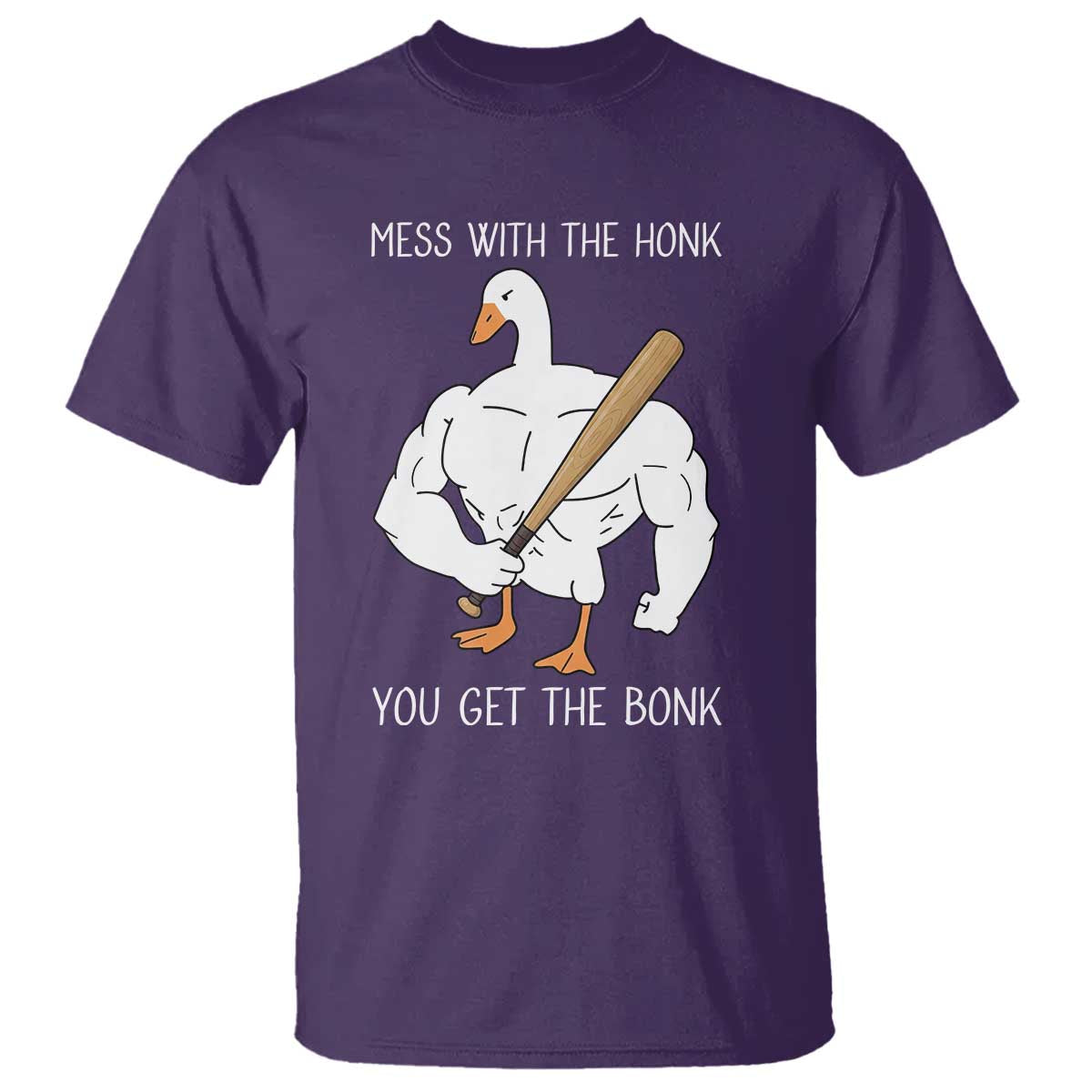 Funny Mess With The Honk You Get The Bonk T Shirt Muscle Silly Goose - Wonder Print Shop