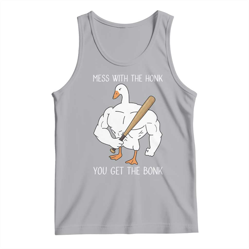 Funny Mess With The Honk You Get The Bonk Tank Top Muscle Silly Goose - Wonder Print Shop