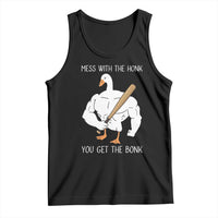 Funny Mess With The Honk You Get The Bonk Tank Top Muscle Silly Goose - Wonder Print Shop