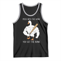 Funny Mess With The Honk You Get The Bonk Tank Top Muscle Silly Goose - Wonder Print Shop