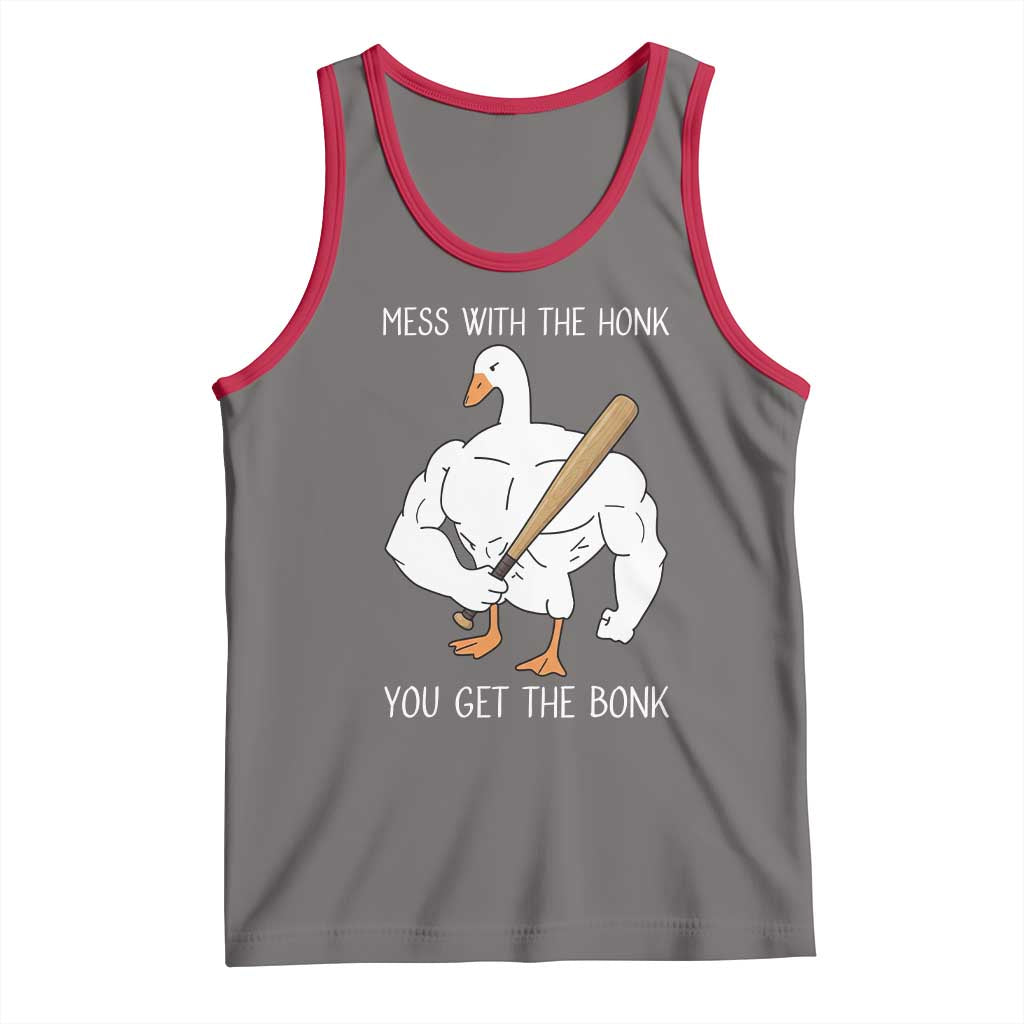 Funny Mess With The Honk You Get The Bonk Tank Top Muscle Silly Goose - Wonder Print Shop