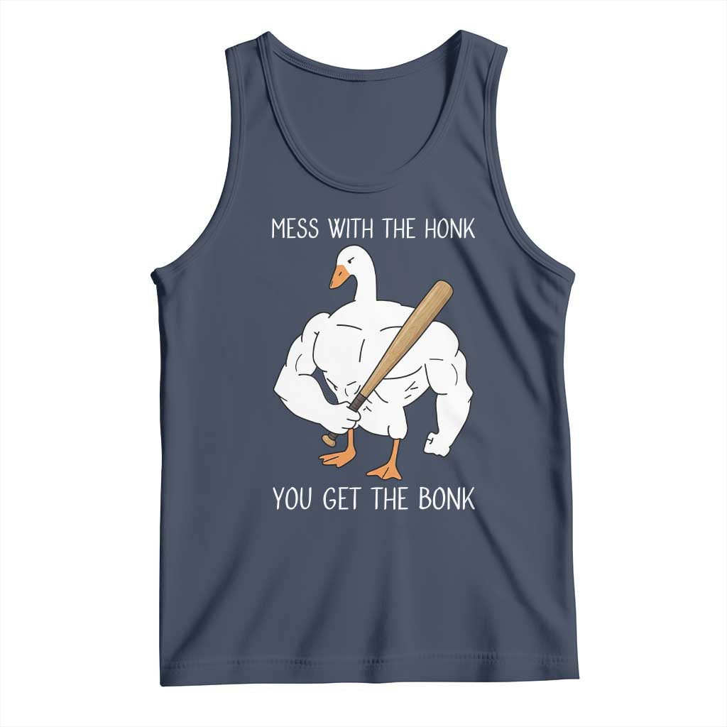 Funny Mess With The Honk You Get The Bonk Tank Top Muscle Silly Goose - Wonder Print Shop