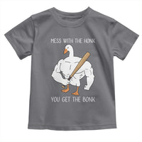 Funny Mess With The Honk You Get The Bonk Toddler T Shirt Muscle Silly Goose - Wonder Print Shop