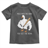 Funny Mess With The Honk You Get The Bonk Toddler T Shirt Muscle Silly Goose - Wonder Print Shop