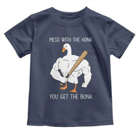 Funny Mess With The Honk You Get The Bonk Toddler T Shirt Muscle Silly Goose - Wonder Print Shop